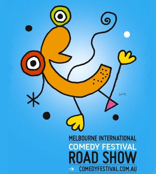 What's on in Brisbane Queensland - Melbourne International Comedy Festival Roadshow