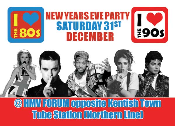 I Love the 80's and 90's NYE Party at HMV Forum - 31st Dec