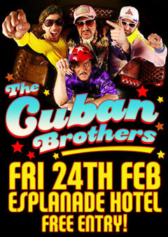 The Cuban Brothers - 24th Feb