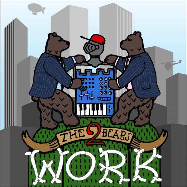 the-2-bears-work Single Review: The 2 Bears, 'Work'