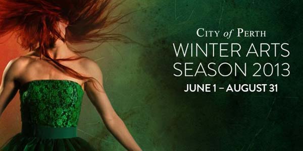 Heat Things Up With The City Of PerthÔÇÖs Winter Arts Season Heat Things Up With The City Of PerthÔÇÖs Winter Arts Season