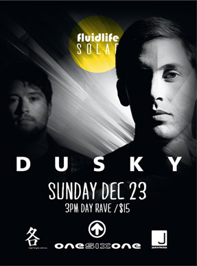 dusky at fluidlife Dusky Plays Fluidlife 3pm Rave- Sunday 23rd December
