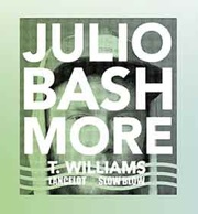 Julio Bashmore Gig