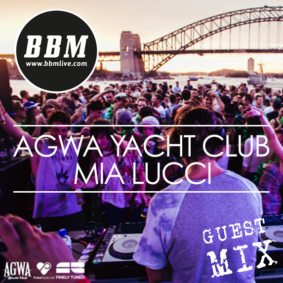 AGWA-GUEST_MIX AGWA Yacht club -GUEST MIX Mia Lucci