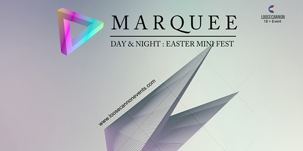 Marquee Day & Night Festival 2014 Easter Weekend Marquee Day & Night Festival 2014