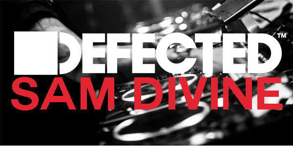 defected sam divine Sam Divine resident DJ of Defected Records