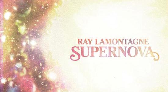 Ray LaMontagne Supernova Ray LaMontagne Single Review Supernova 2014