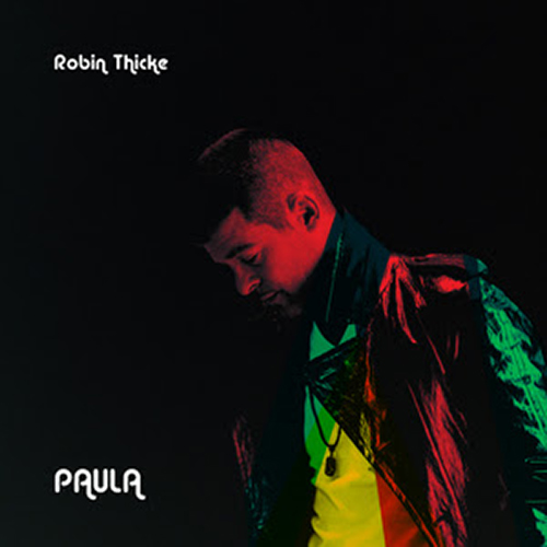 Album Review: Robin Thicke 'PAULA'