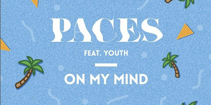 Paces featuring Youth On my mind Paces featuring Youth On my mind