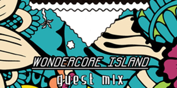 wondercore-island-guest-mix guest mix from wondercore island