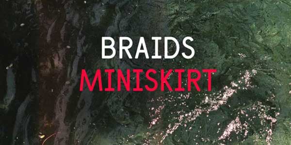 Braids - Miniskirt