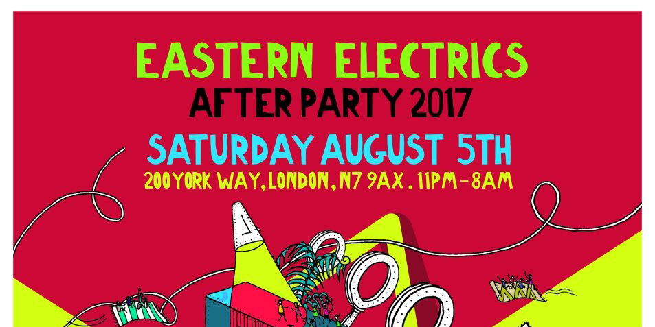 EasternElectsAfterParty Egg London July 2017 Eastern Electrics