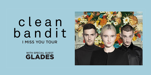 Clean Bandit ​a​nnounce GLADES ​f​or ​d​ebut ​2018 ​Australian ​shows​