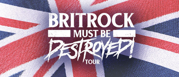 BRITROCK MUST BE DESTROYED BRITROCK MUST BE DESTROYED