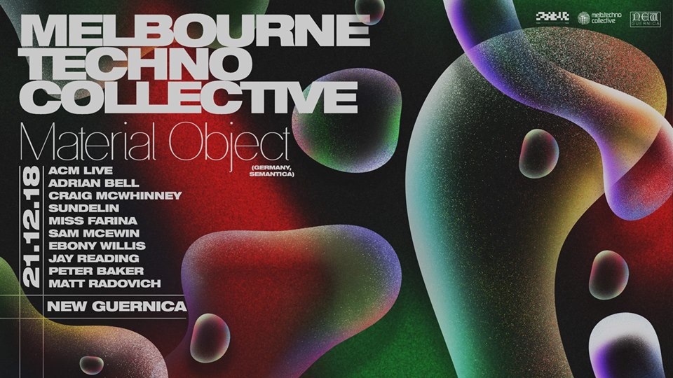 46202220_2192096397468505_3238037507299868672_n Melbourne Techno Collective feat Material Object (Germany)