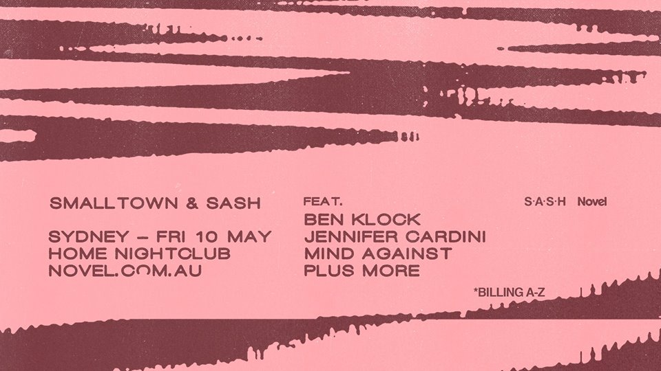 Smalltown & SASH With Ben Klock, Jennifer Cardini + Mind Against Smalltown & SASH With Ben Klock, Jennifer Cardini + Mind Against