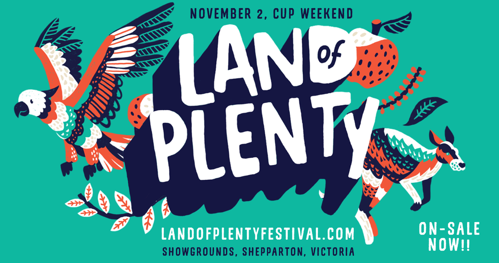 Land of Plenty Festival 2019 Land of Plenty Festival 2019