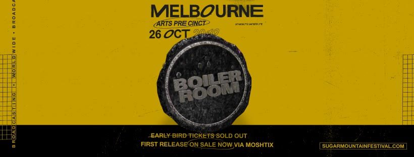 Boiler Room x Sugar Mountain - Melbourne 2019 Boiler Room x Sugar Mountain - Melbourne 2019