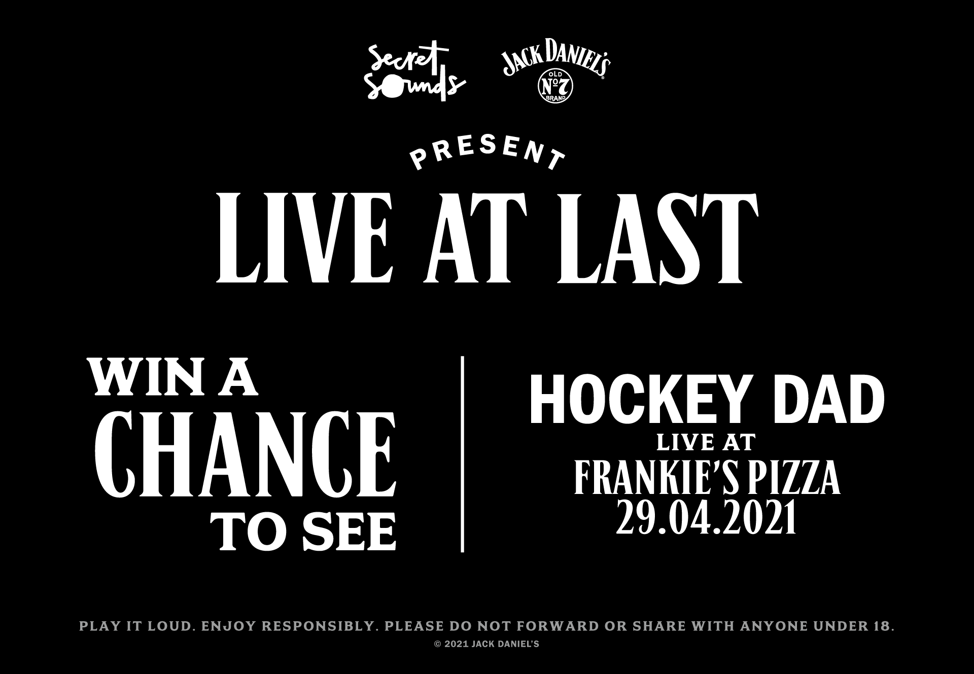 JACK DANIEL’S & SECRET SOUNDS PRESENT LIVE AT LAST