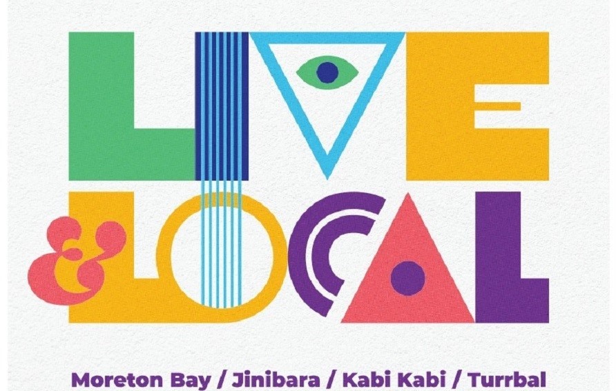 MORETON BAY LIVE & LOCAL MICRO-FESTIVAL PROGRAM ANNOUNCED MORETON BAY LIVE & LOCAL MICRO-FESTIVAL PROGRAM ANNOUNCED