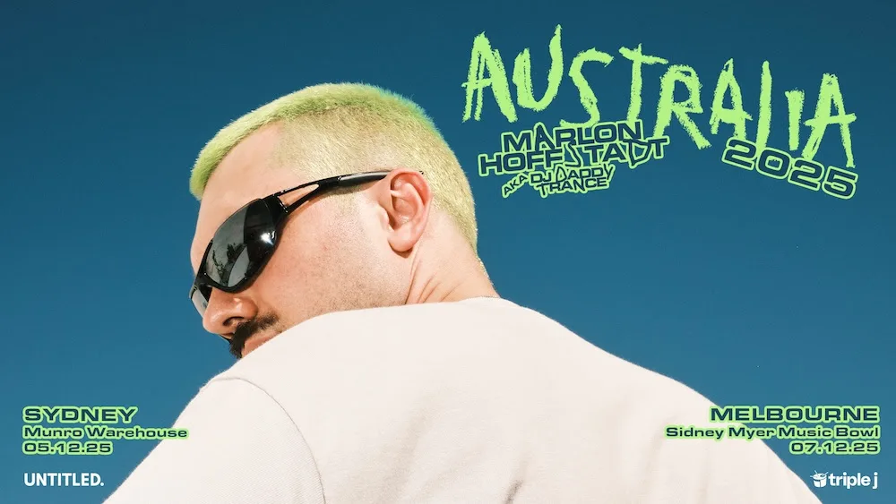 MARLON HOFFSTADT, AKA DJ DADDY TRANCE, RETURNS TO AUSTRALIA
